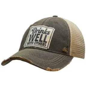 Drinks Well With Others Trucker Hat Baseball Cap Hat